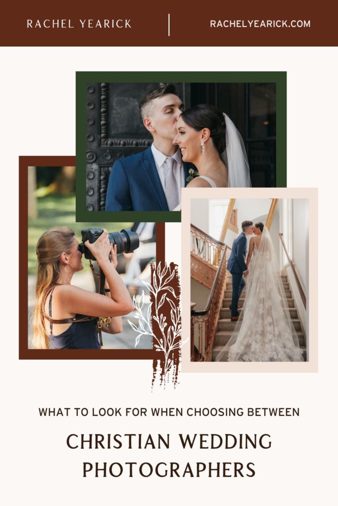 Collage of photos of Rachel Yearick capturing images at wedding shoot; image overlaid with text that reads What To Look For When Choosing Between Wedding Photographers